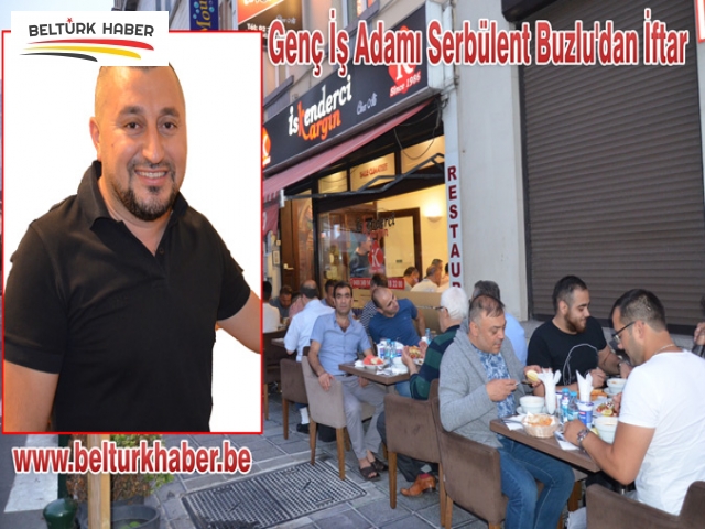 Genç İş Adamı Serbülent Buzlu'dan İftar