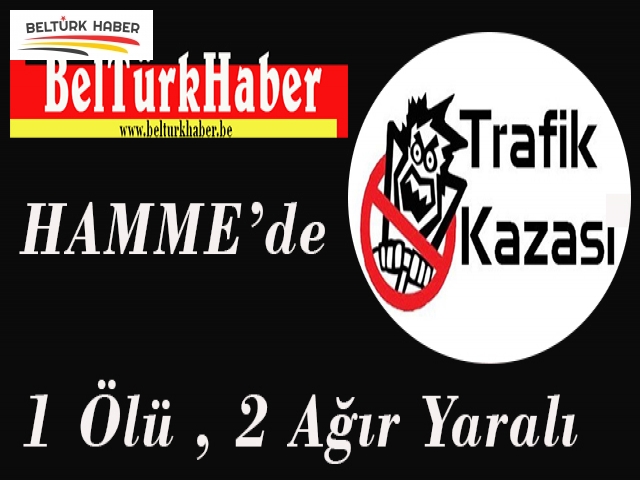 HAMME’DE TRAFİK KAZASI 1 ÖLÜ, 2 YARALI