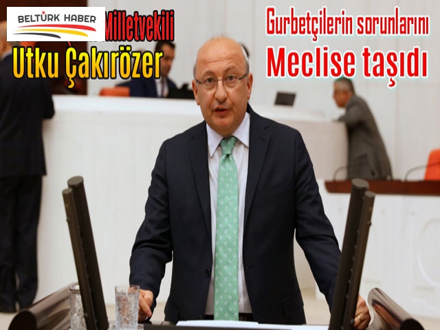 CHP, Gurbetçilerin sorunlarını meclise taşıdı