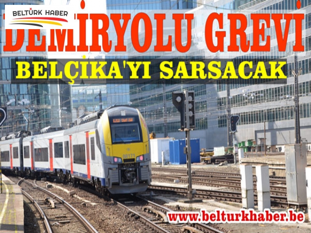 DEMİRYOLU GREVİ BELÇİKA’YI SARSACAK