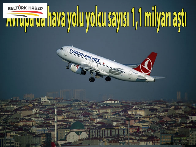 Avrupa'da hava yolu yolcu sayısı 1,1 milyarı aştı