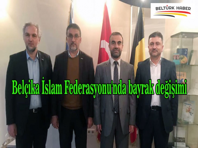 BELÇİKA İSLAM FEDERASYONU'NDA BAYRAK DEĞİŞİMİ