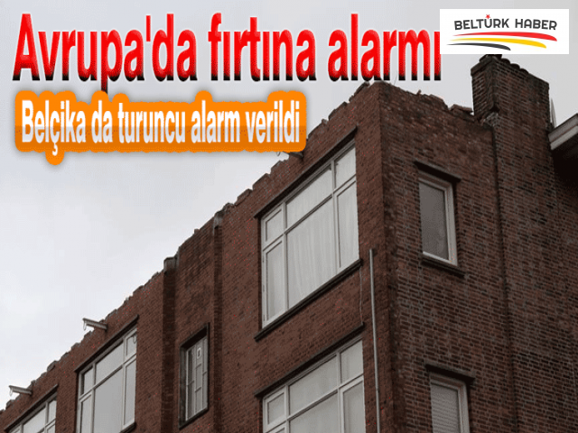 BELÇİKA'DA FIRTINA ALARMI