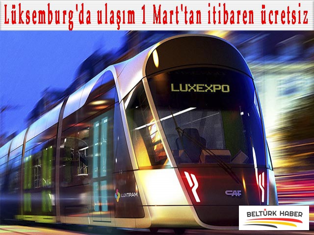 Lüksemburg'da ulaşım 1 Mart'tan itibaren ücretsiz