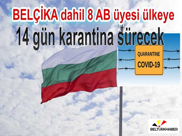 Bulgaristan, 8 AB üyesi ülkeye 14 gün karantina uygulamasını sürdürecek