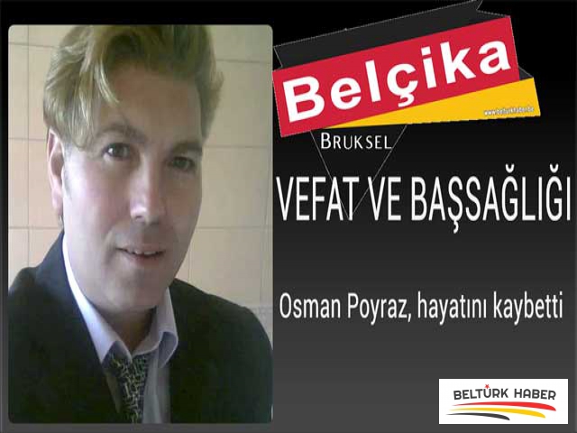 Osman Poyraz, hayatını kaybetti