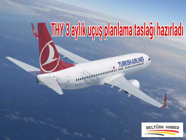 THY 3 aylık uçuş planlama taslağı hazırladı