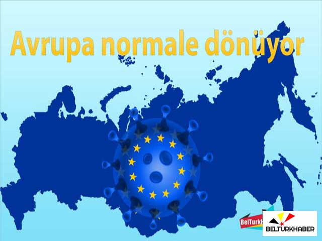 Avrupa ülkeleri "yeni normal" sürecinde son aşamaya giriyor