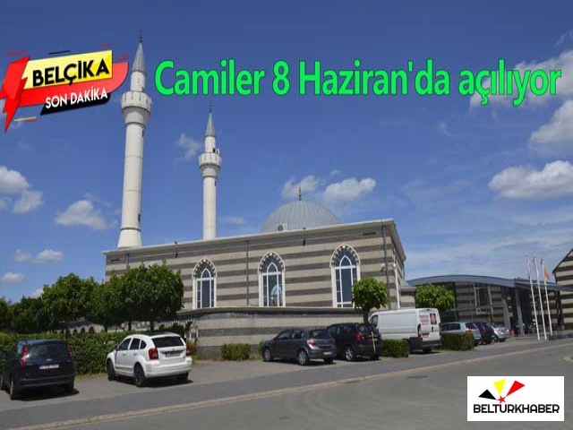 Belçika'da Camiler 8 Haziran'da açılıyor