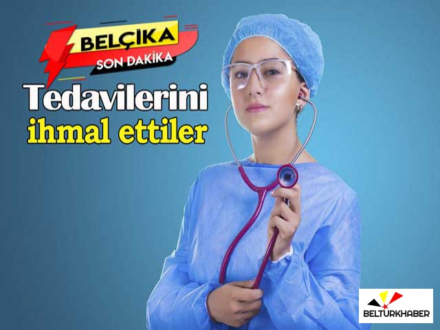 Belçikalılar sağlık tedavilerini ihmal etti