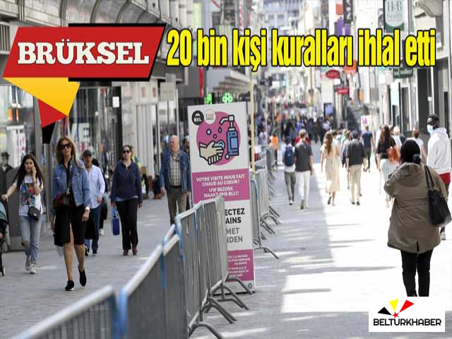 Brüksel'de 20 bin kişi kuralları ihlal etti