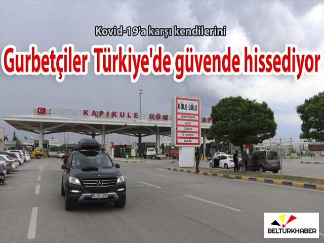 Gurbetçiler Kovid-19'a karşı kendilerini Türkiye'de güvende hissediyor