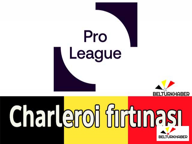 Belçika Pro Lig'de Charleroi fırtınası