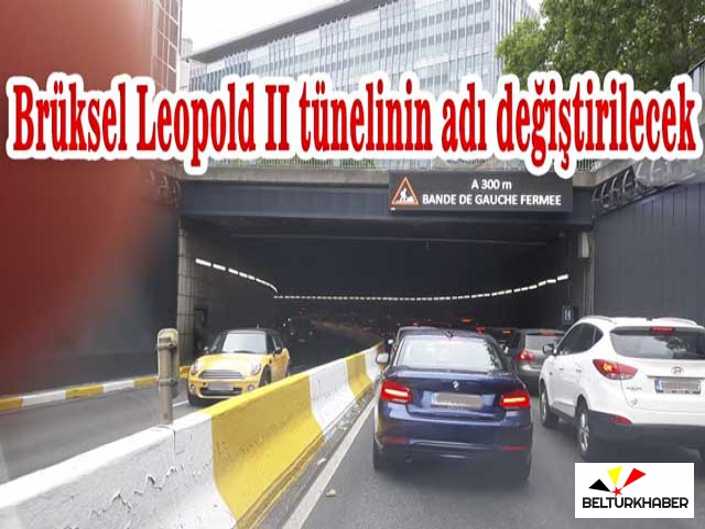 Brüksel Leopold II tünelinin adı değiştirilecek