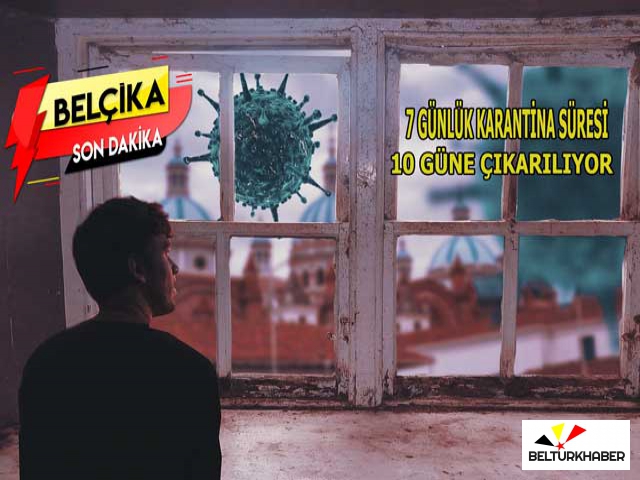 Belçika'da 7 günlük karantina süresi 10 güne çıkarılıyor