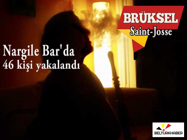 Brüksel Saint-Josse'deki Nargile Bar'da 46 kişi yakalandı