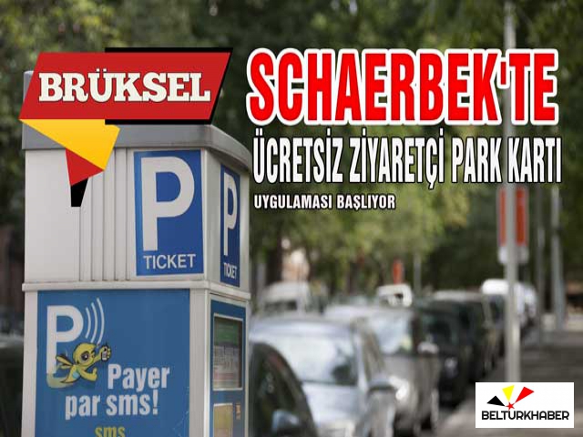 SCHAERBEK'TE ÜCRETSİZ ZİYARETÇİ PARK KARTI UYGULAMASI BAŞLIYOR