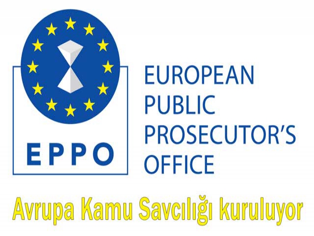 Avrupa Kamu Savcılığı kuruluyor