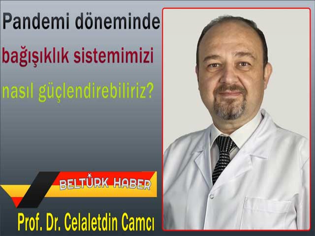 Pandemi döneminde bağışıklık sistemimizi nasıl güçlendirebiliriz?