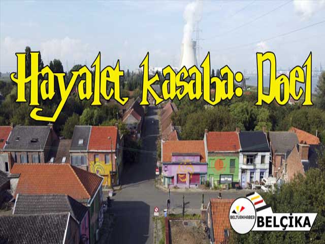 Belçika'nın hayalet kasabası: Doel