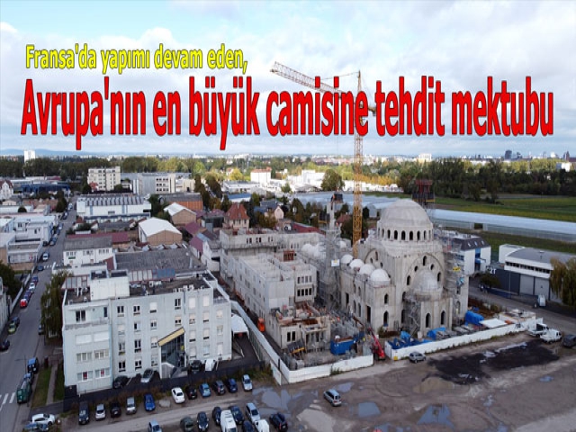 Avrupa'nın en büyük camisine tehdit mektubu