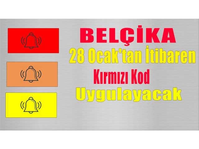 Belçika 28 Ocak'tan itibaren kırmızı kod uygulayacak