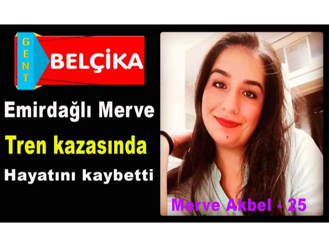 Emirdağlı Merve, Tren kazasında hayatını kaybetti