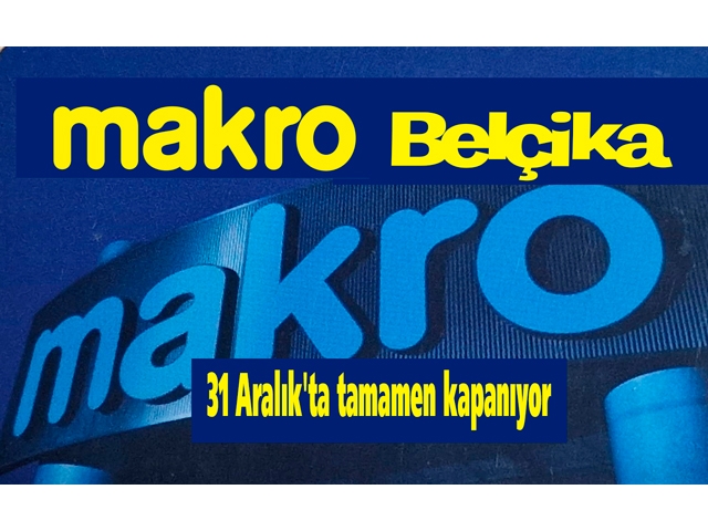 Makro mağazalar zinciri 31 Aralık'ta tamamen kapanıyor