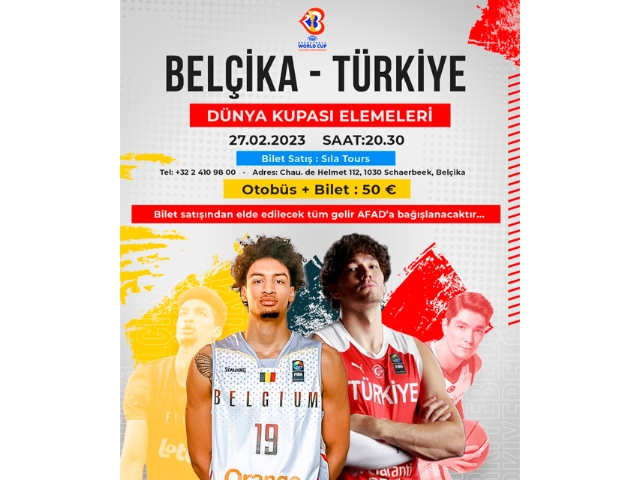 BİZZTÜRK Belçika -Türkiye Basketbol maç bilet gelirlerini AFAD'a bağışlayacak