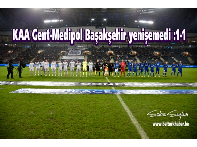 KAA Gent-Medipol Başakşehir yenişemedi :1-1