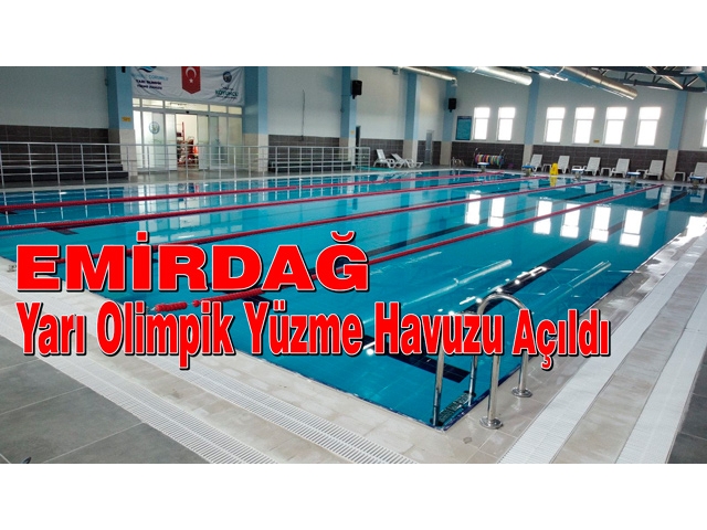Emirdağ Yarı Olimpik Yüzme Havuzu Açıldı