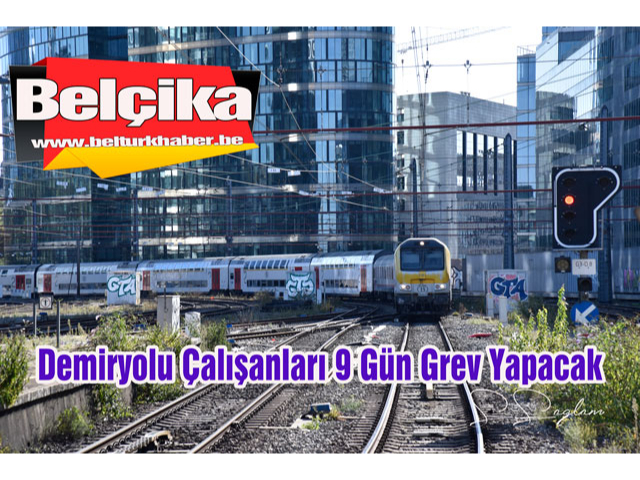 Belçika'da Demiryolu Çalışanları 9 Gün Grev Yapacak