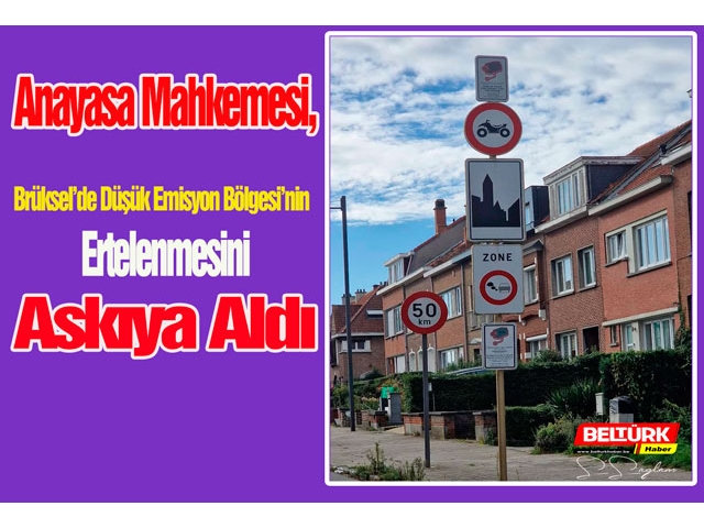 Anayasa Mahkemesi, Brüksel’de Düşük Emisyon Bölgesi’nin Ertelenmesini Askıya Aldı