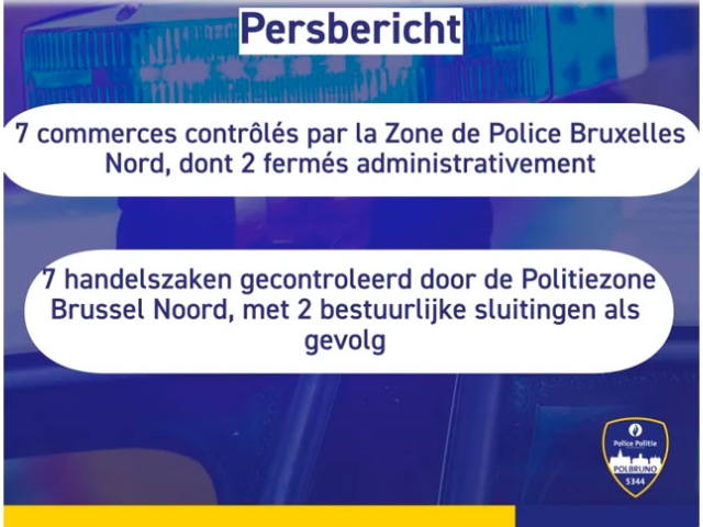 Brüksel Kuzey Polis Bölgesi 7 iş yerini denetledi, 2’si kapatıldı