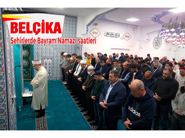 Avrupa'da ve Türkiye'de Ramazan Bayramı Namazı Saatleri