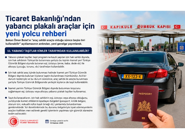 Ticaret Bakanlığı yabancı plakalı araçlara ilişkin yolcu rehberini güncelledi