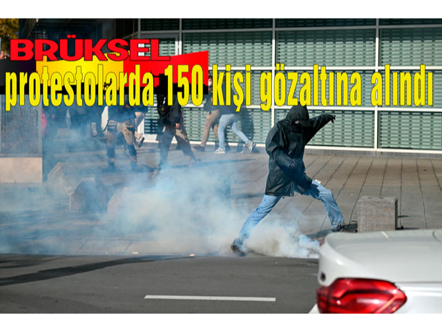 Brüksel'deki protestolarda 150 kişi gözaltına alındı