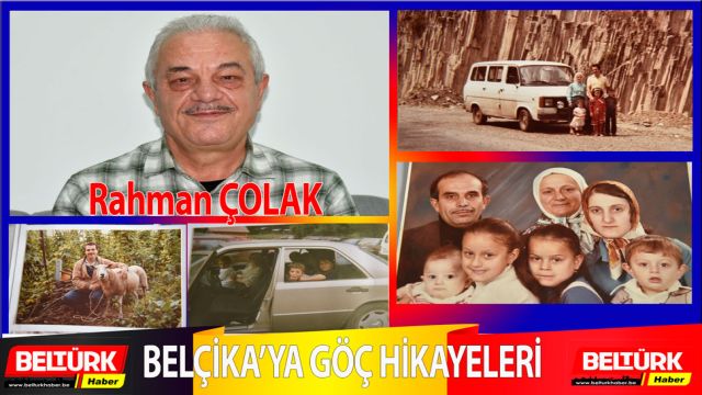 Belçika'ya Göç Hikayeleri- Rahman ÇOLAK - Rahman ÇOLAK