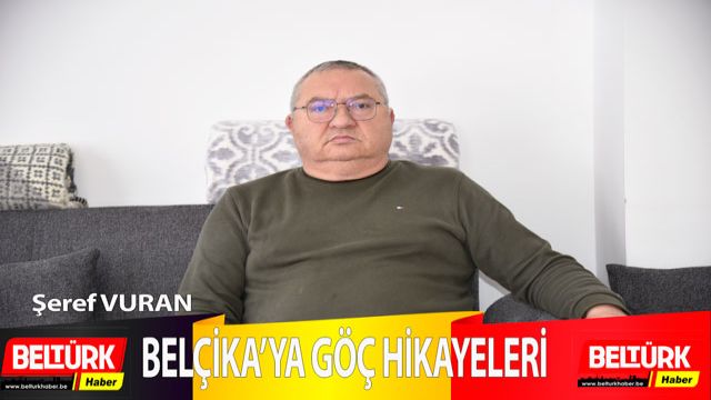 Belçika'ya Göç Hikayeleri-Şeref VURAN - Şeref VURAN