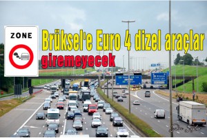 Brüksel'e Euro 4 dizel araçlar giremeyecek