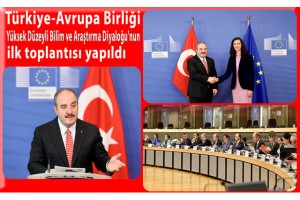 Türkiye-AB Yüksek Düzeyli Bilim ve Araştırma Diyaloğu'nun ilk toplantısı yapıldı
