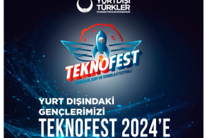Gurbetçi gençler YTB’nin desteğiyle TEKNOFEST 2024 Adana’da yerini alıyor