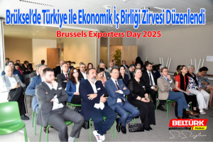 Brüksel’de Türkiye ile Ekonomik İş Birliği Zirvesi Düzenlendi