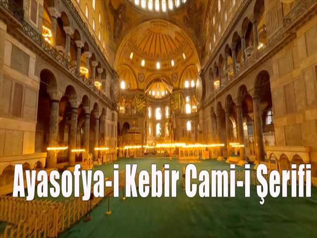 İçeriden dışarıdan tüm yönleriyle Ayasofya Camii